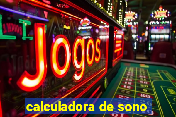 calculadora de sono